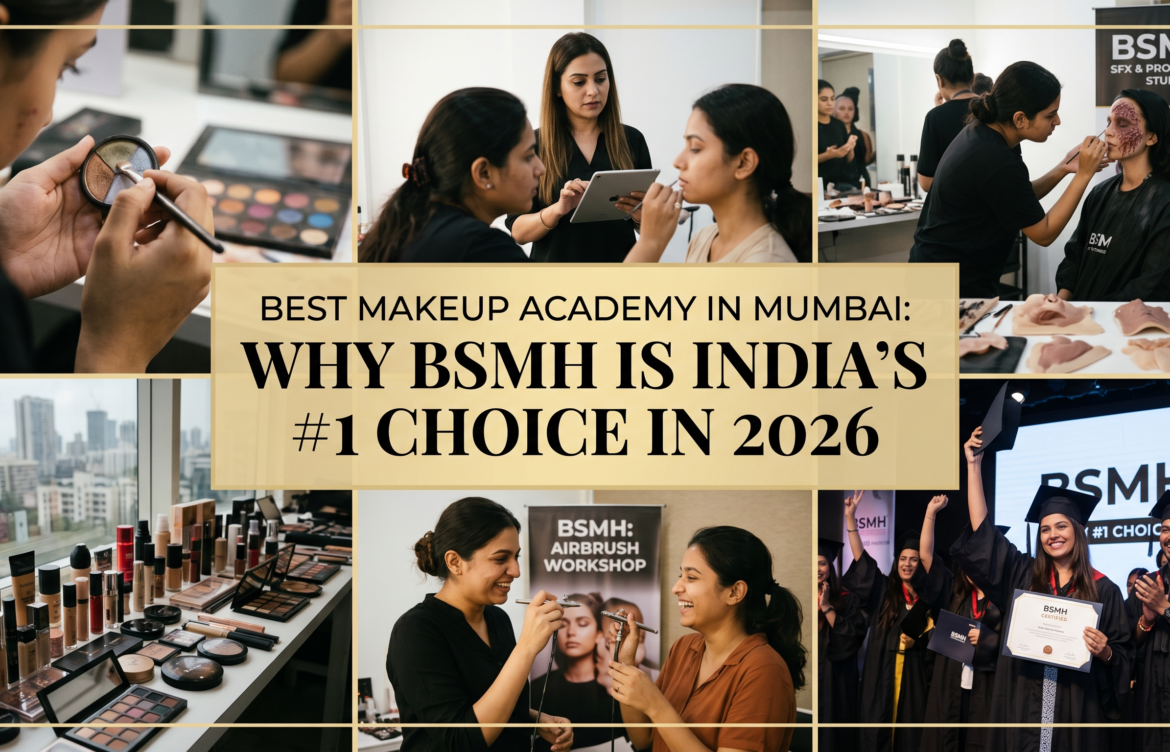 Best Makeup Academy in Mumbai: Why BSMH Is India’s #1 Choice in 2026